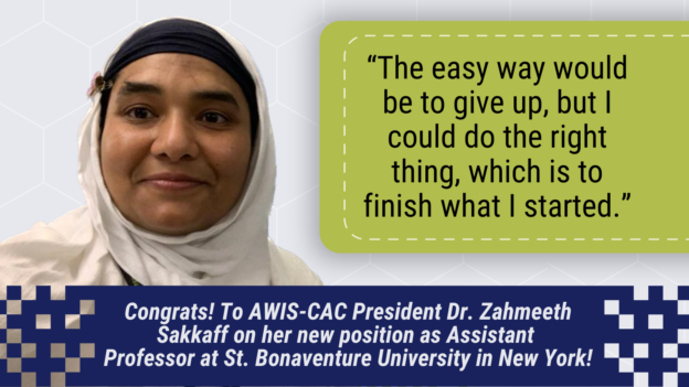 AWIS-CAC President Dr. Zahmeeth Sakkaff: Career Journey and Transition to Assistant Professor